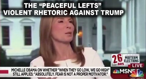 Watch the “PEACEFUL” LEFT’S Years of Violent Rhetoric About Hurting/KillingTrump