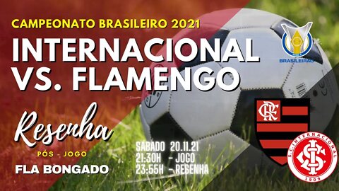 RESENHA PÓS-JOGO: INTERNACIONAL X FLAMENGO | CANAL FLA BONGADO |