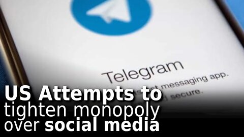 US Tries to Tighten Monopoly Over Social Media