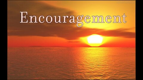 We all need encouragement