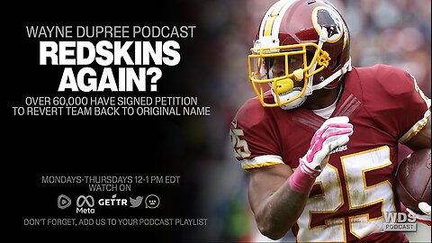 Petition To Revert Washington Football Team Back To Redskins In Motion | The Wayne Dupree Show With Wayne Dupree