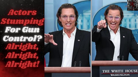 Matthew McConaughey Goes to Washington and Makes a BRAINDEAD Argument for Gun Control