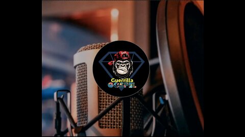 Guerrilla Gospel Podcast