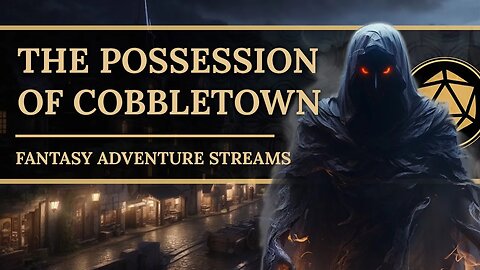 #37 The Possession of Cobbletown - LIVECHAT GAMEPLAY