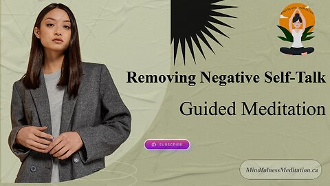 Removing Negative Self-Talk Guided Meditation