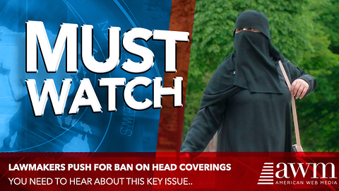 Lawmakers Are Pushing To Place Ban On Wearing Head Coverings In Public. Do You Support This?