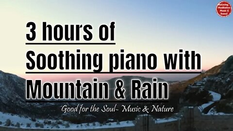 Soothing music with piano and mountain rain sound for 3 hours, music for deep sleep & resting