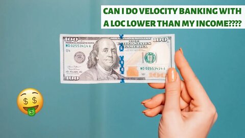 Can I Do Velocity Banking With A LOC Lower Than My Income