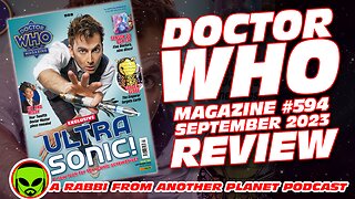 Doctor Who Magazine #594 - September 2023 Review