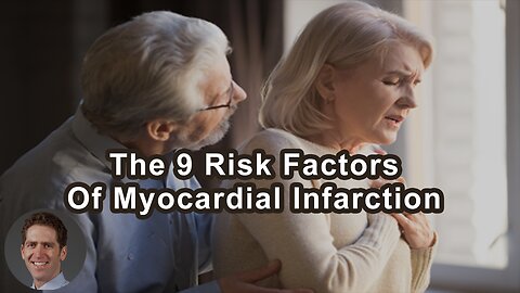The 9 Risk Factors That Account For 90% Of Myocardial Infarction Heart Attacks