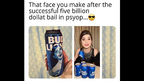 The BudLight Psyop. FullShow