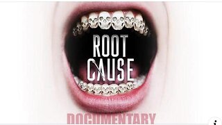 Root Cause: The Health Effects Of The Root Canal Procedure - Documentary