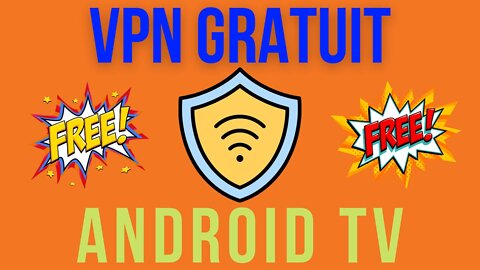 Meilleur VPN gratuit pour Android TV