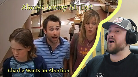 It's Always Sunny in Philadelphia 1x2 Reaction *Charlie wants an Abortion*