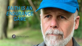 Faith Is An Endurance Game