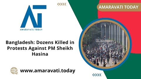 Bangladesh Dozens Killed in Protests Against PM Sheikh Hasina | Amaravati Today News