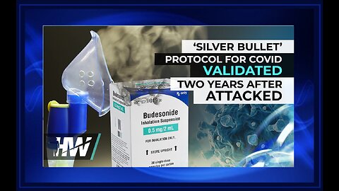 ‘SILVER BULLET’ PROTOCOL FOR COVID VALIDATED TWO YEARS AFTER ATTACKED