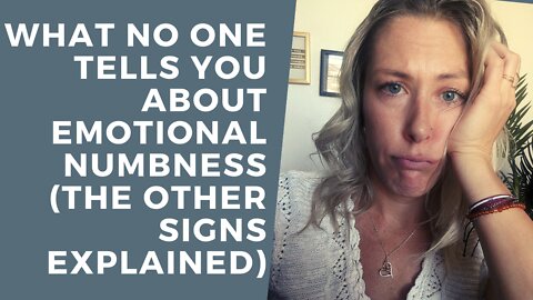 What no one tells you about emotional numbness [the other signs explained]