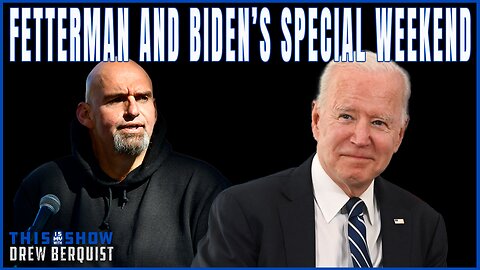 Fetterman & Biden Were Together And It Went Exactly How You'd Expect!!! | Ep 576