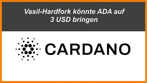 Vasil Hardfork könnte Cardano ADA auf 3 US-Dollar bringen