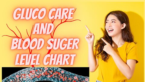 GLUCO CARE AND BLOOD SUGER LEVEL CHART