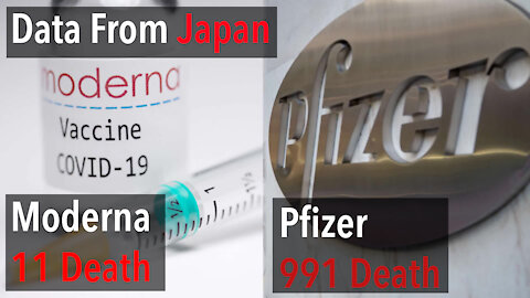Pfizer VS Moderna - Death Numbers Reported From Japan