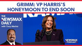 Grimm: VP Harris's honeymoon to end soon | The NEWSMAX Daily (08/01/24)