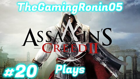Crashing the Party | Assassin's Creed II Part 20