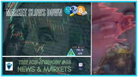 #68 “Market Slows Down” - THE ICE-H SHOW 📈 News & Financial Markets 📈