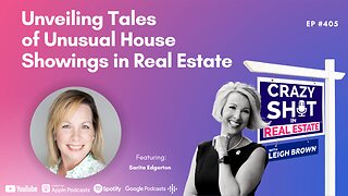 Unveiling Tales of Unusual House Showings in Real Estate with Sarita Edgerton