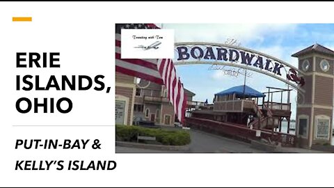ERIE ISLANDS, OH l Put-in-Bay l Kelly's Island l Traveling with Tom l April 18-19, 2021