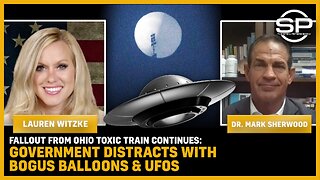 FALLOUT From Ohio TOXIC Train Continues: Government Distracts With BOGUS Balloons & UFOs