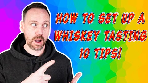 How To Set Up a Whiskey Tasting | 10 Tips