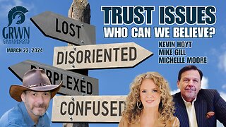 Kevin Hoyt, Mike Gill, Michelle Moore - TRUST ISSUES