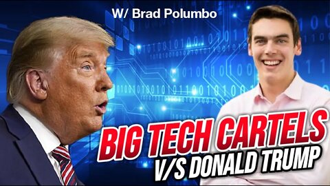 Big Tech Cartels Vs Donald Trump