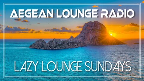 Lazy Lounge Sundays 03 - Chillout & Lounge Music