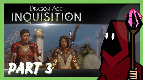 Dragon Age: Inquisition - SideRant LANPARTY Part 3