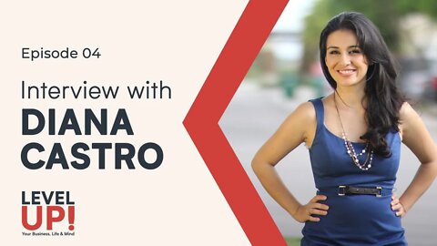 INTERVIEW W/ DIANA CASTRO - Co-Founder of For Productions - Level Up! #04