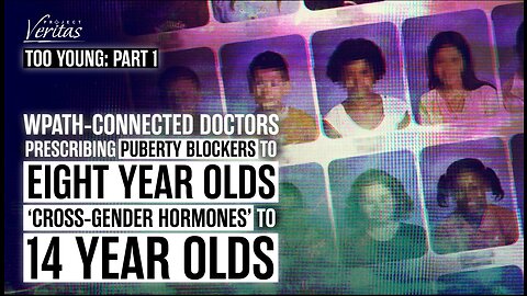 WPATH Connected Transgender ‘Health’ Doctors EXPOSED For Prescribing Puberty Blockers to Minors