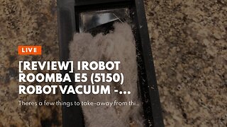 [REVIEW] iRobot Roomba E5 (5150) Robot Vacuum - Wi-Fi Connected, Works with Alexa, Ideal for Pe...
