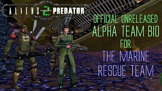 Aliens vs Predator 2 - Alpha Team Bio - The Marine Rescue Team