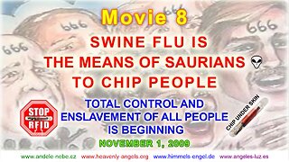 SWINE FLU IS THE MEANS OF SAURIANS TO CHIP PEOPLE 11/1/2009 www.dont-get-chipped.org - Ivo A. Benda