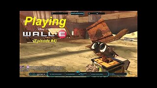 Playing the Steam PC Version of Disney's & Pixar's Wall-E, Episode #4
