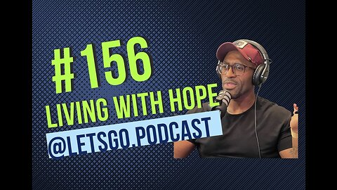 Episode 156 - Living with HOPE