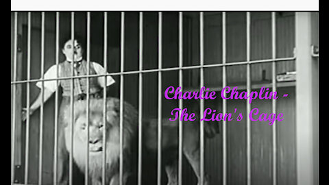 Charlie Chaplin - The Lion's Cage ***