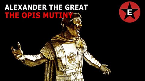 The Greatest Speech in History? Alexander the Great & The Opis Mutiny