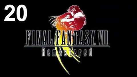 Final Fantasy VIII Remastered (PS4) - Walkthrough Part 20