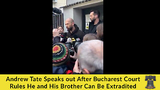 Andrew Tate Speaks out After Bucharest Court Rules He and His Brother Can Be Extradited