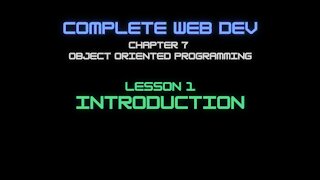 Complete Web Developer Chapter 7 - Lesson 1 OOP Introduction
