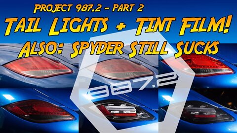 Project 987.2 - Part 2: Tinting the stock tail lights, trying/tinting some Spyder lights